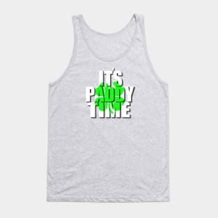 It's Paddy Time Tank Top